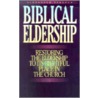 Biblical Eldership by Alexander Strauch