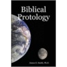 Biblical Protology door James E. Smith Ph.D.