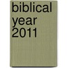Biblical Year 2011 door Timothy R. Botts