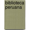 Biblioteca Peruana door Gabriel Rene Moreno