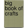 Big Book of Crafts door Onbekend