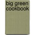 Big Green Cookbook