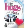 Big Hugs for Women by Philis Boultinghouse