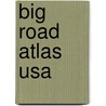 Big Road Atlas Usa door Onbekend