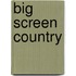 Big Screen Country