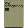 Big Stringalong 66 by Unknown