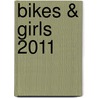 Bikes & Girls 2011 door Onbekend