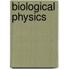 Biological Physics by Unknown