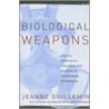 Biological Weapons door Jeanne Guillemin