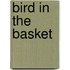 Bird In The Basket