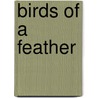Birds of a Feather door Vanita Oelschlager