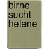 Birne sucht Helene