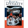 Birth Of A Dynasty door Alan Hahn