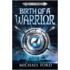 Birth Of A Warrior