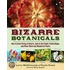 Bizarre Botanicals
