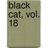 Black Cat, Vol. 18 door Kentaro Yabuki