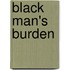 Black Man's Burden