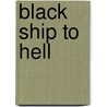 Black Ship to Hell by Brigid Brophy