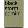 Black Storm Comin' door Diane L. Wilson