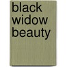 Black Widow Beauty door Anne Schraff