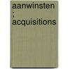 Aanwinsten ; Acquisitions