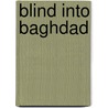 Blind into Baghdad door James Fallows