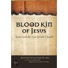 Blood Kin of Jesus by Kenneth Hanson