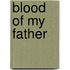 Blood Of My Father
