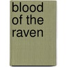 Blood Of The Raven by Anya Bast