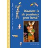 Waarom is de paashaas geen hond?