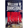Blood in the Ashes door William W. Johnstone