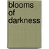 Blooms Of Darkness