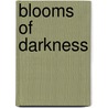 Blooms Of Darkness door Aharon Appelfeld