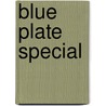 Blue Plate Special door Frances Norris