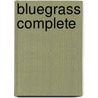 Bluegrass Complete by Creative Concepts Publishing