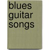 Blues Guitar Songs by Hal Leonard Publishing Corporation