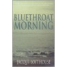 Bluethroat Morning door Jacqui Lofthouse