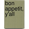 Bon Appetit, Y'all door Virginia Willis
