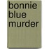 Bonnie Blue Murder