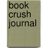 Book Crush Journal by Nancy Pearl
