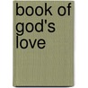 Book of God's Love by M.R. Bawa Muhaiyaddeen