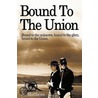 Bound To The Union by Janet Matthews
