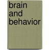 Brain And Behavior by Unknown
