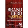 Brandherd Pakistan door Christoph R. Hörstel