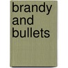 Brandy and Bullets by Jessica Fletcher