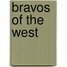 Bravos Of The West door John Myers