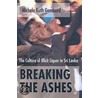 Breaking The Ashes door Michele Ruth Gamburd