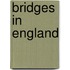 Bridges in England