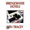 Bridgewater Hotels door Ken Tracey