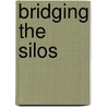 Bridging the Silos door Tom Graves